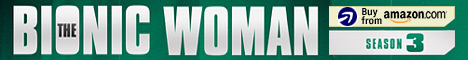 Order The Bionic Woman: Season 3 
Now from Amazon.com