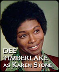 DEE TIMBERLAKE 
as Karen Stone